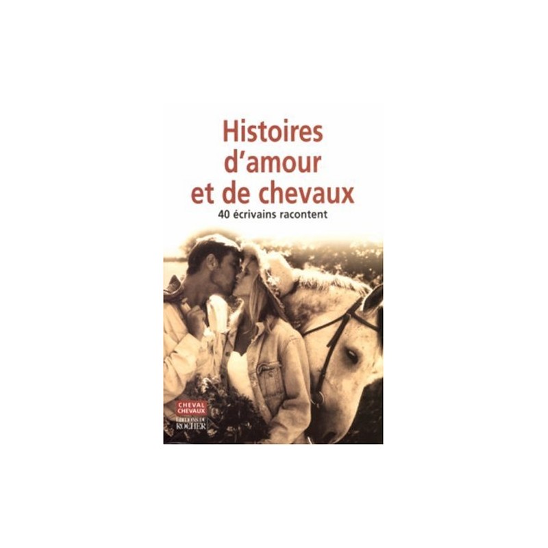 Histoires D'amour Et De Chevaux Collectif Editions Du Rocher