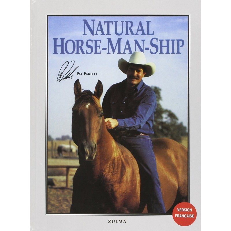 Natural Horse-Man-Ship Pat Parelli Editions Zulma