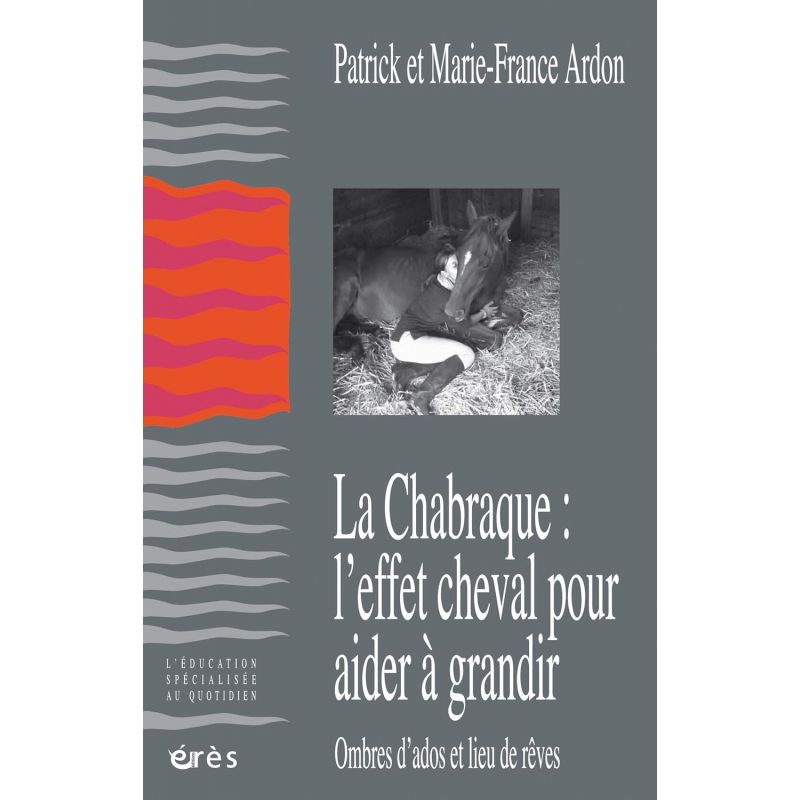 La chabraque : l'effet cheval pour aider à grandir - Erès