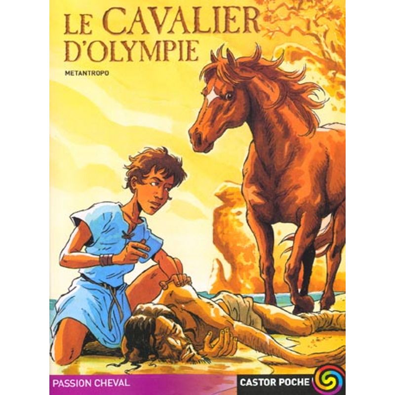 Le cavalier d'Olympie - Castor Poche