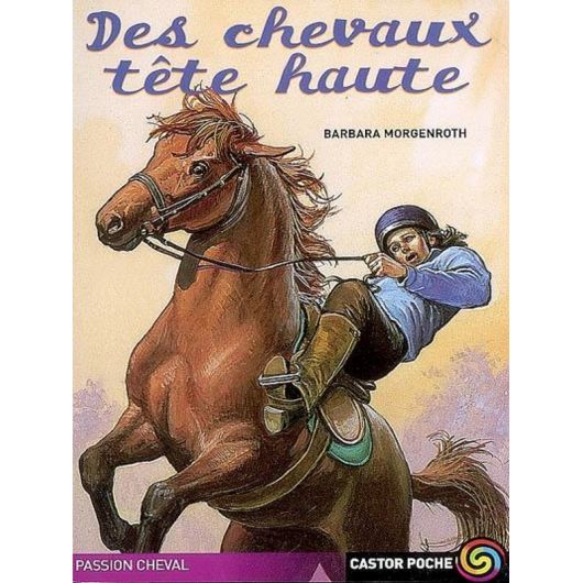 Des chevaux tête haute - Castor Poche 