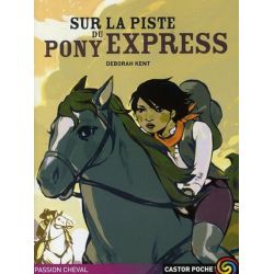 Sur la piste du Pony Express - Castor Poche