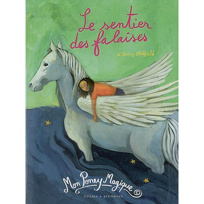 Mon Poney Magique Tome 6 : Le sentier des falaises - Zulma Jeunesse