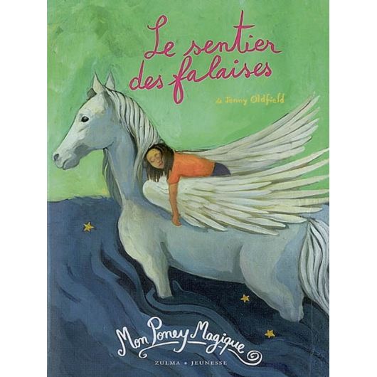 Mon Poney Magique Tome 6 : Le sentier des falaises - Zulma Jeunesse