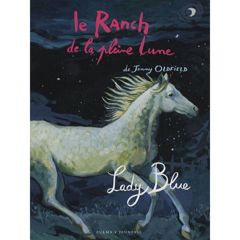 Ranch de la Pleine lune Tome 5 : Lady Blue - Zulma Jeunesse