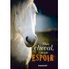 Mon Cheval, Mon Espoir - Rageot