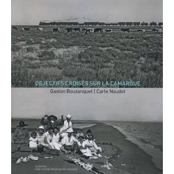 Objectifs croisés sur la camargue - Actes Sud