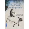 Le cheval en 60 poèmes - Pocket