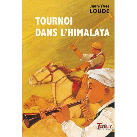 Tournoi dans l'himalaya - Editions Tertium