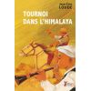 Tournoi dans l'himalaya - Editions Tertium