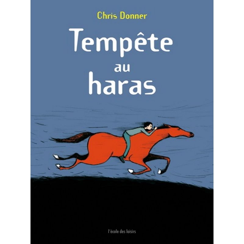 Tempête au haras - Ecole de Loisirs