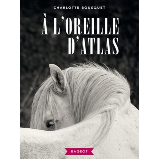 A L'oreille d'Atlas - Editions Rageot