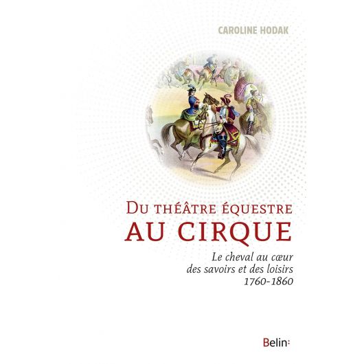 Du théatre équestre au cirque - Belin