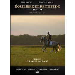 DVD Equilibre et rectitude Le Film Chapitre 1 : Les bases - PRB Dressage Productions