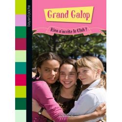 Grand Galop Tome 693 : Rien n'arrête le club - Bayard Poche 