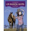 Un ranch pour Kate Tome 1 : Un nouveau départ - Flammarion