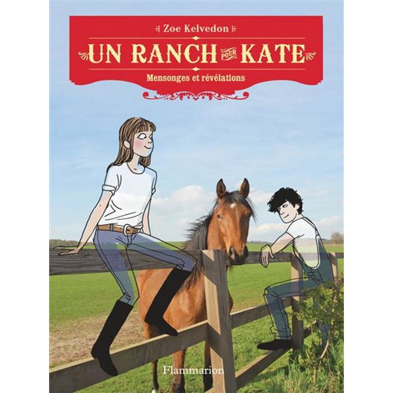 Un ranch pour Kate Tome 4 : Mensonges et révélations - Flammarion