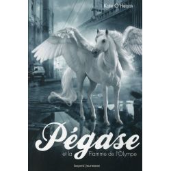 Pégase Tome 1 : Pégase et la flamme de l'Olympe - Bayard Jeunesse