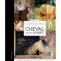 Le petit Larousse du cheval et du poney - Larousse