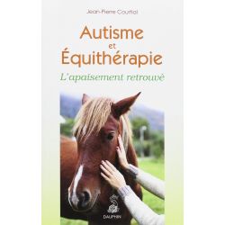 Autisme et équitherapie l'apaisement retrouvé - Dauphin