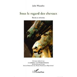 Sous le regard des chevaux - Editions L'Harmattan