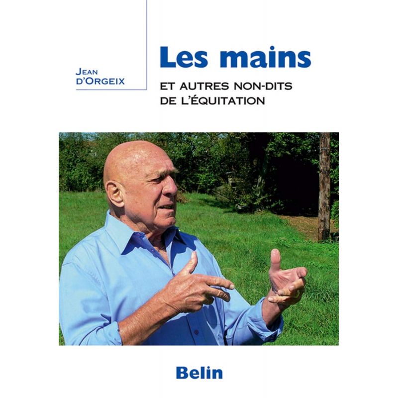 Les mains et autres non-dits de l'équitation - Belin