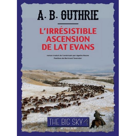 L'irrésistible ascension de Lat Evans - The Big Sky Tome 4 - Actes Sud