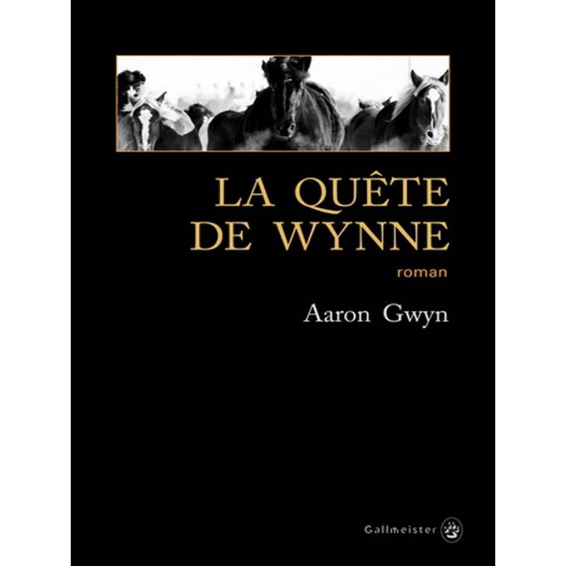 La quête de Wynne - Gallmeister